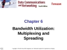 Chapter 6 Bandwidth Utilization: Multiplexing and Spreading