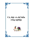 Cá, thịt và chế biến công nghiệp