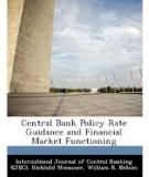 Central Bank Policy Rate Guidance and Financial Market Functioning∗