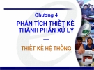 Phân tích thiết kế hệ thống thông tin Chương 4: Phân tích thiết kế thành phần xử lý