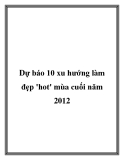 Dự báo 10 xu hướng làm đẹp 'hot' mùa cuối năm 2012