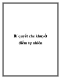 Bí quyết che khuyết điểm tự nhiên.