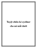 Tuyệt chiêu kẻ eyeliner cho mí mắt dưới