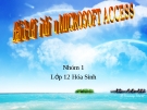 Giới thiệu Micosoft Access - Tin Học 12