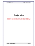 Luận văn: THIẾT KẾ BỘ BẢO MẬT ĐIỆN THOẠI