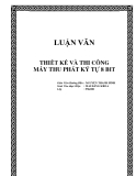  LUẬN VĂN: THIẾT KẾ VÀ THI CÔNG MÁY THU PHÁT KÝ TỰ 8 BIT