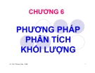 PHƯƠNG PHÁP PHÂN TÍCH KHỐI LƯỢNG