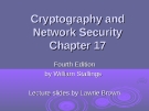 Cryptography and Network Security Network Security - Chapter 17 