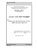  LUẬN VĂN:  KHẢO SÁT BỘ NGUỒN P46 VÀ P52 THIẾT KẾ MÁY BIẾN ÁP