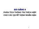 PHÂN TÍCH THÔNG TIN THÍCH HỢP CHO CÁC QUYẾT ĐỊNH NGẮN HẠN