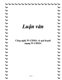 Luận văn: Công nghệ W-CDMA và qui hoạch mạng W-CDMA