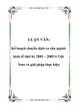 LUẬN VĂN: Kế hoạch chuyển dịch cơ cấu ngành kinh tế thời kỳ 2001 – 2005 ở Việt Nam và giải pháp thực hiện