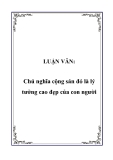 LUẬN VĂN:  Chủ nghĩa cộng sản đó là lý tưởng cao đẹp của con người