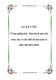 LUẬN VĂN: Công nghiệp hoá - hiện đại là mục tiêu trước tiên và cần thiết để đưa nước ta ngày một giàu mạnh