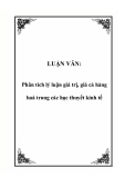 Luận văn "Phân tích lý luận giá trị, giá cả hàng hoá trong các học thuyết kinh tế"