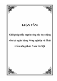 LUẬN VĂN:  Giải pháp đẩy mạnh công tác huy động vốn tại ngân hàng Nông nghiệp và Phát triển nông thôn Nam Hà Nội