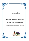 LUẬN VĂN:  Quá trình hình thành và phát triển nền kinh tế thị trường theo định hướng xã hội chủ nghĩa ở Việt Nam