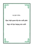 LUẬN VĂN:  Quy luật quan hệ sản xuất phù hợp với lực lượng sản xuất