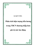 LUẬN VĂN:  Phân tích hiện tượng tiền lương trong TBCN thương thấp hơn giá trị sức lao động