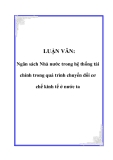 LUẬN VĂN: Ngân sách Nhà nước trong hệ thống tài chính trong quá trình chuyển đổi cơ chế kinh tế ở nước ta