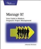 Manage It!: Your Guide to Modern, Pragmatic Project Management 