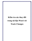 Kiểm tra các thay đổi trong tài liệu Word với Track Changes