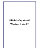 8 lý do không nên cài Windows 8 trên PC