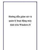 Hướng dẫn giám sát và quản lý hoạt động máy tính trên Windows 8