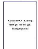 CDBurnerXP – Chương trình ghi đĩa nhỏ gọn, nhưng mạnh mẽ