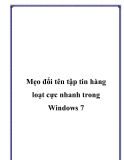 Mẹo đổi tên tập tin hàng loạt cực nhanh trong Windows 7