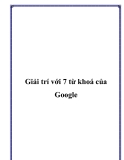 Giải trí với 7 từ khoá của Google