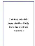 Thủ thuật thêm biểu tượng checkbox lên tập tin và thư mục trong Windows 7