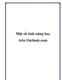 Một số tính năng hay sử dụng trên Outlook.com