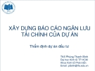 XÂY DỰNG BÁO CÁO NGÂN LƯU TÀI CHÍNH CỦA DỰ ÁN