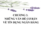 Những vấn đề cơ bản của tín dụng ngân hàng