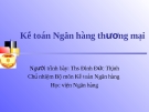 Bài giảng Kế toán Ngân hàng thương mại