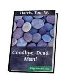 Goodbye, Dead Man!