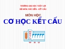 MÔN HỌC CƠ HỌC KẾT CẤU - ĐH THỦY LỢI