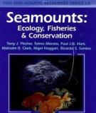 Seamounts: Ecology, Fisheries & Conservation