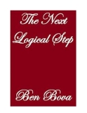 The Next Logical Step - Bova, Ben
