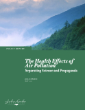 The Health Effects  of Air Pollution: Separating Science and  Propaganda