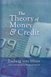 THE THEORY OF MONEY AND CREDIT - New edition, enlarged with an essay on Monetary Reconstruction
