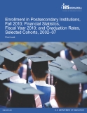 Enrollment in Postsecondary Institutions,  Fall 2010; Financial Statistics,   Fiscal Year 2010; and Graduation Rates,  Selected Cohorts, 2002–07 