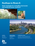 Rooftops to Rivers II: Green strategies for controlling stormwater  and combined sewer overflows