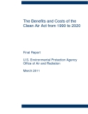   The Benefits and Costs of the  Clean Air Act from 1990 to 2020: U.S. Environmental Protection Agency  Office of Air and Radiation 