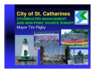 City of St. Catharines STORMWATER MANAGEMENT AND NON-POINT SOURCE RUNOFF Mayor Tim Rigby