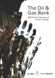 The Oil &  Gas Bank - RBS & the financing of climate change