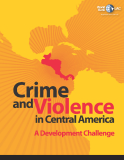 Crime and Violence in Central America: A Development Challenge  
