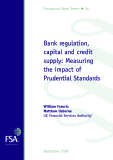 Bank regulation, capital and credit supply: Measuring the impact of Prudential Standards