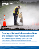 Creating a National Infrastructure Bank  and Infrastructure Planning Council